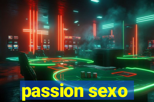 passion sexo